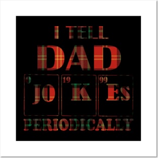 I Tell Dad Jokes Periodically Posters and Art